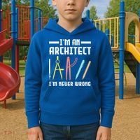 I'm An Architect I'm Never Wrong Funny Architect Cool Gift Kids Hoodie thumb 2
