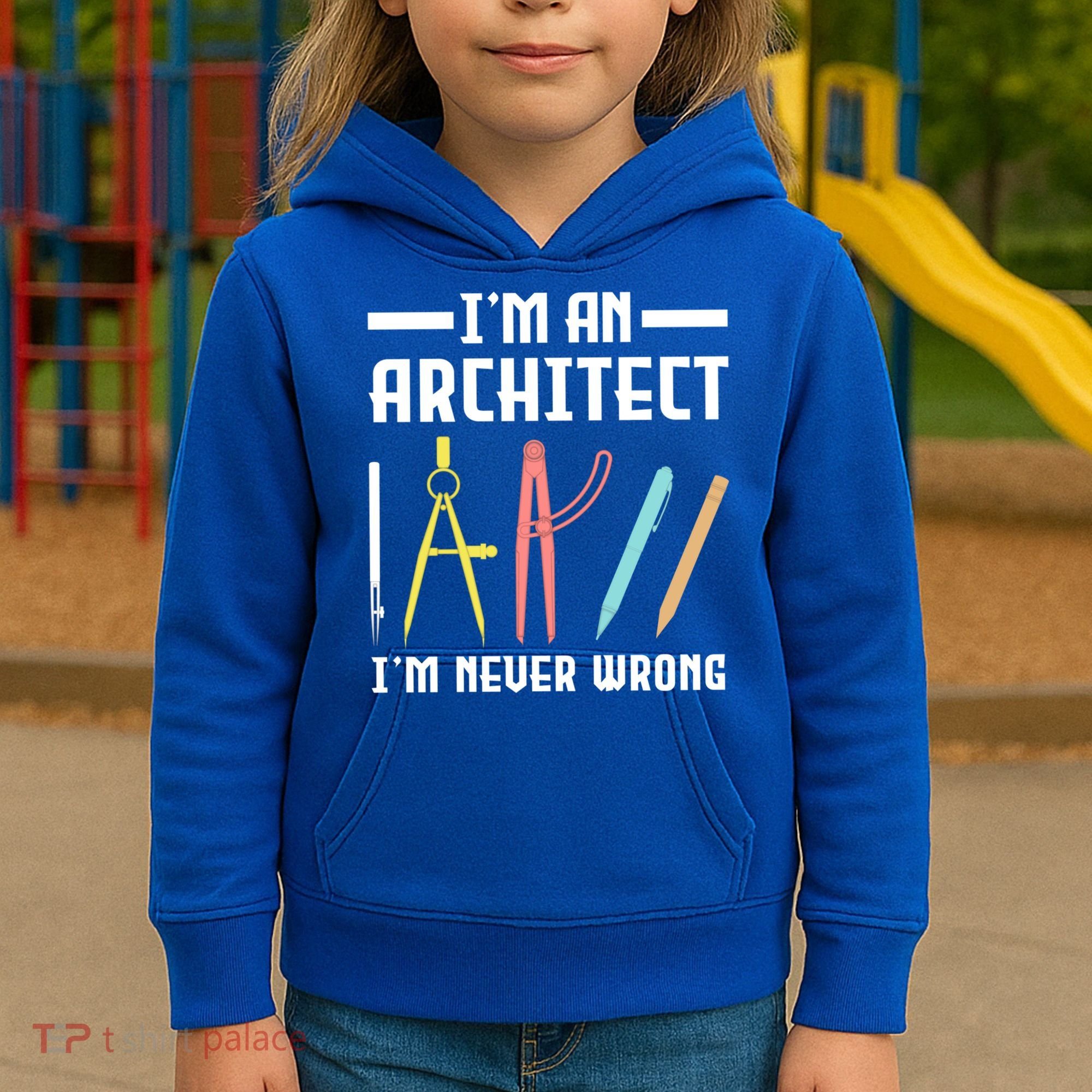 I'm An Architect I'm Never Wrong Funny Architect Cool Gift Kids Hoodie