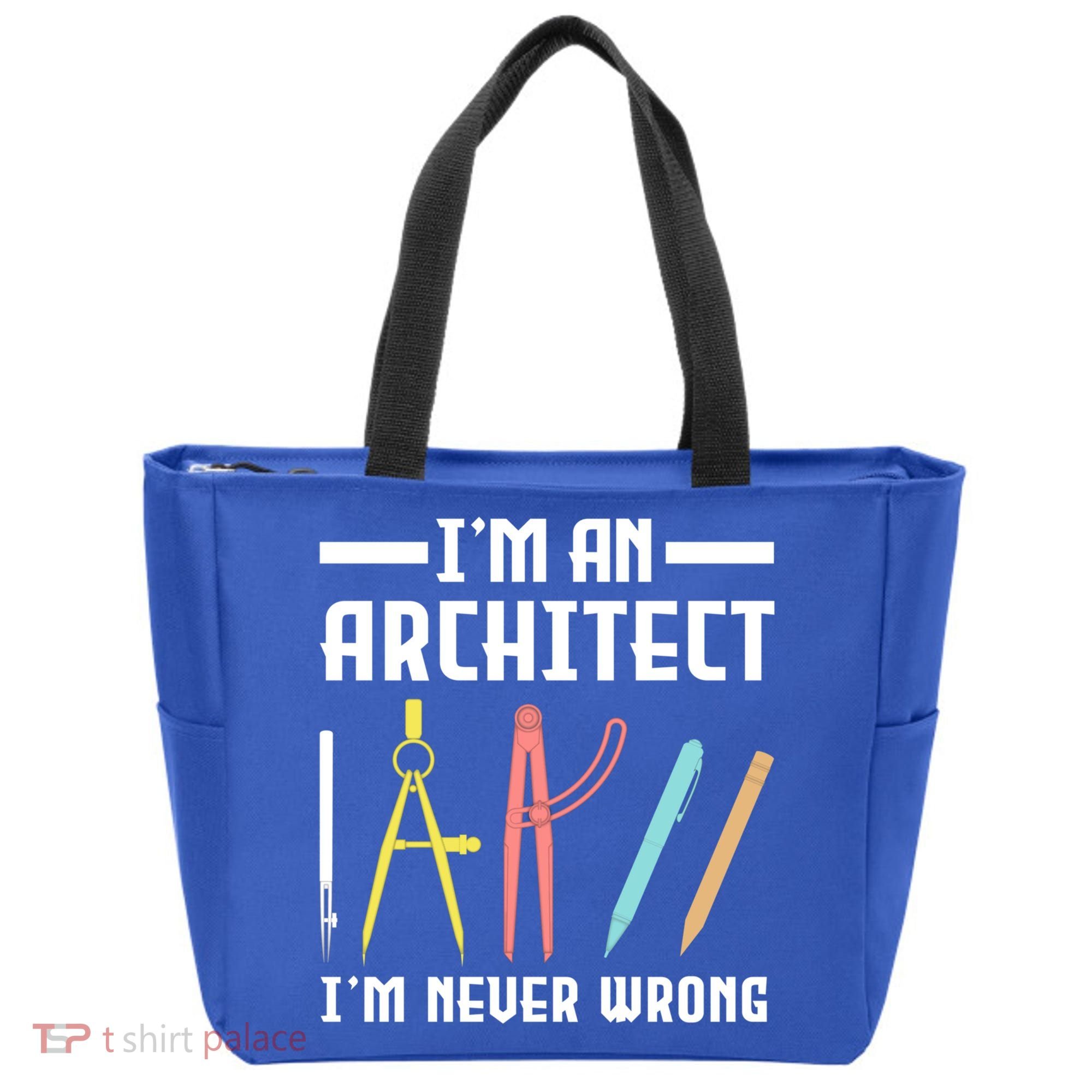 I'm An Architect I'm Never Wrong Funny Architect Cool Gift Tote Bag