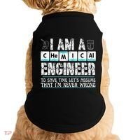 I Am A Chemical Engineer To Save Time LetS Assume Doggie Tank thumb 0