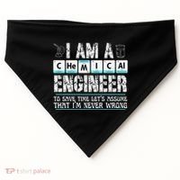 I Am A Chemical Engineer To Save Time LetS Assume USA-Made Doggie Bandana thumb 0