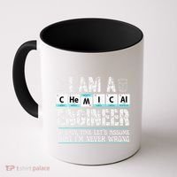 I Am A Chemical Engineer To Save Time LetS Assume Coffee Mug thumb 0
