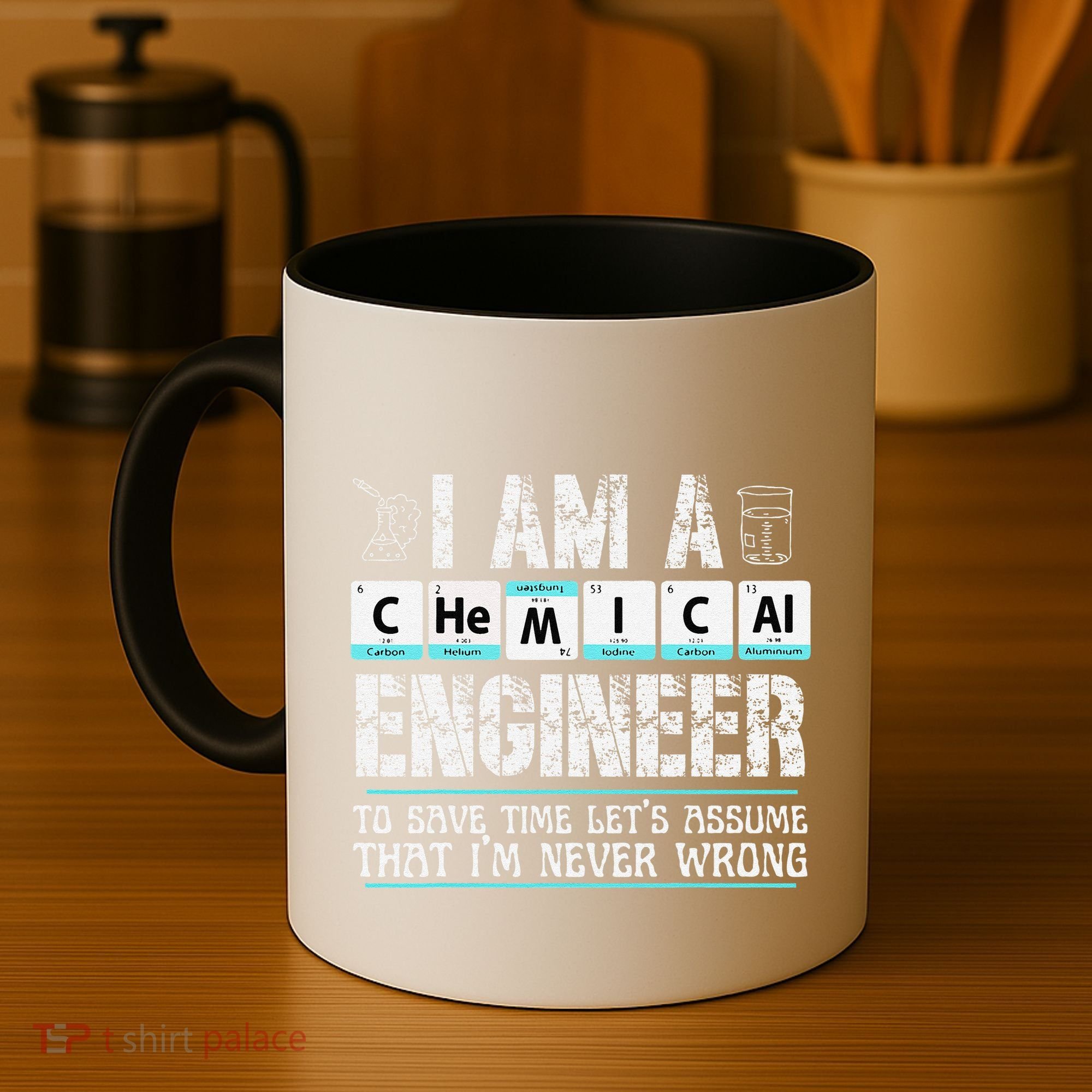 I Am A Chemical Engineer To Save Time LetS Assume Coffee Mug