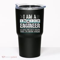 I Am A Chemical Engineer To Save Time LetS Assume Tumbler thumb 0