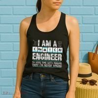 I Am A Chemical Engineer To Save Time LetS Assume Women's Tank Top thumb 2