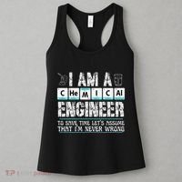 I Am A Chemical Engineer To Save Time LetS Assume Women's Tank Top thumb 3