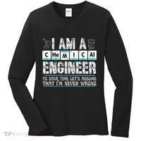 I Am A Chemical Engineer To Save Time LetS Assume Women's Long Sleeve Shirt thumb 0