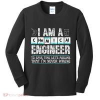 I Am A Chemical Engineer To Save Time LetS Assume Kids Long Sleeve Shirt thumb 0