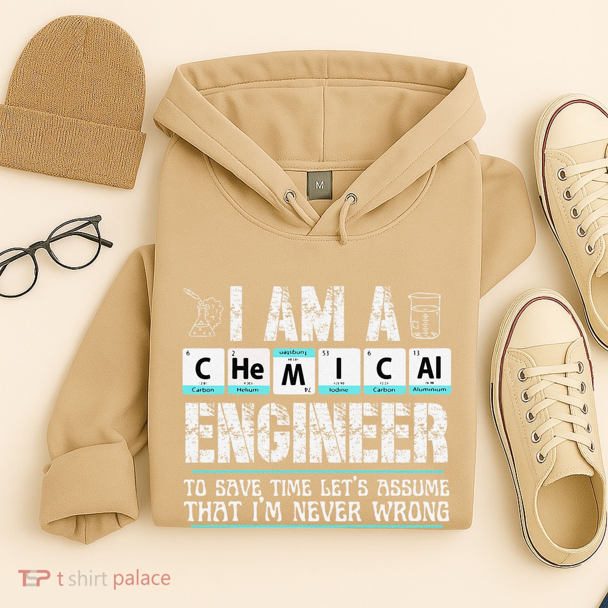I Am A Chemical Engineer To Save Time LetS Assume Hoodie
