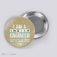I Am A Chemical Engineer To Save Time LetS Assume Button thumb 0