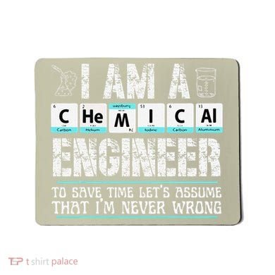 I Am A Chemical Engineer To Save Time LetS Assume Mousepad