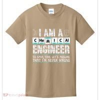 I Am A Chemical Engineer To Save Time LetS Assume Kids T-Shirt thumb 0
