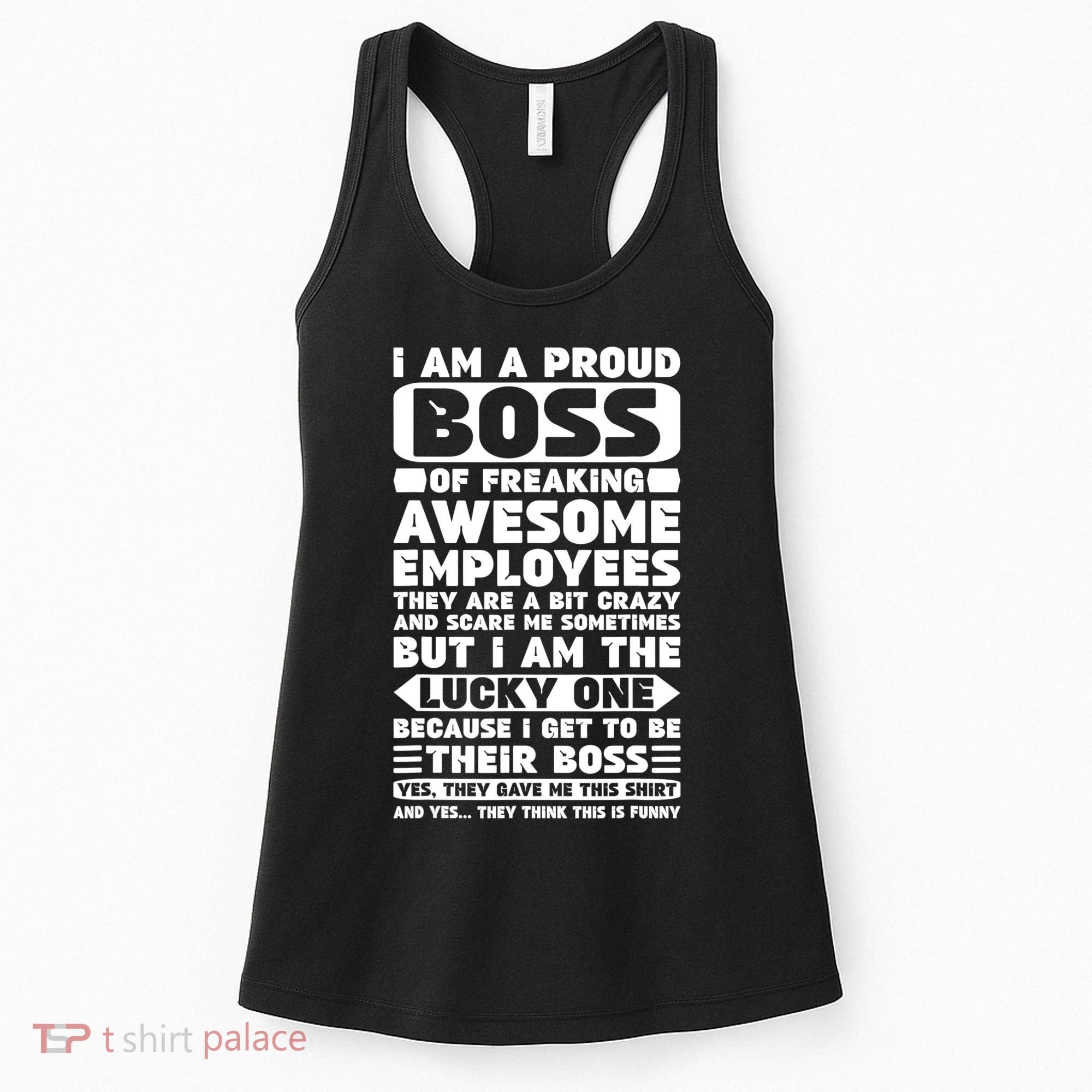 I Am A Proud Boss Of Freaking Awesome Employees Shirt Funny Women's Tank Top