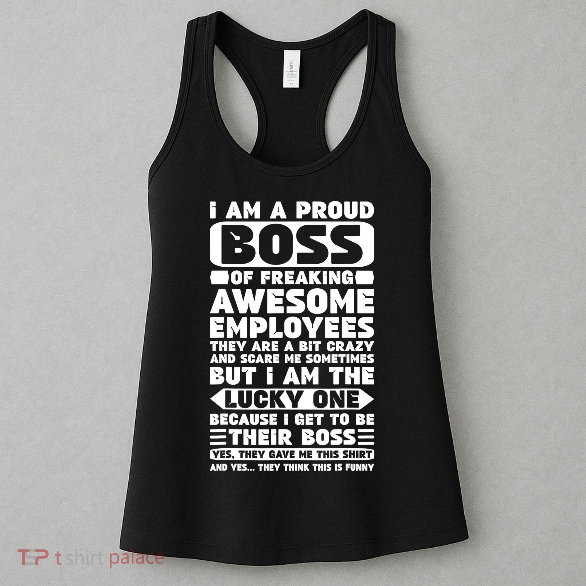 I Am A Proud Boss Of Freaking Awesome Employees Shirt Funny Women's Tank Top
