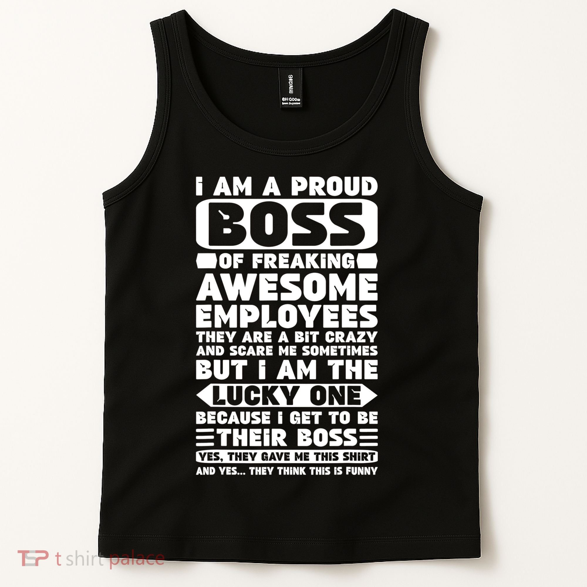 I Am A Proud Boss Of Freaking Awesome Employees Shirt Funny Tank Top