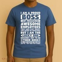 I Am A Proud Boss Of Freaking Awesome Employees Shirt Funny T-Shirt thumb 3