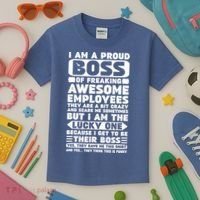 I Am A Proud Boss Of Freaking Awesome Employees Shirt Funny Kids T-Shirt thumb 3