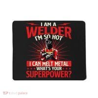 I Am A Welder WhatS Your Superpower Welding Ironworker Mousepad thumb 0