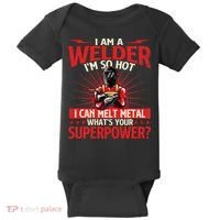 I Am A Welder WhatS Your Superpower Welding Ironworker Baby Bodysuit thumb 0