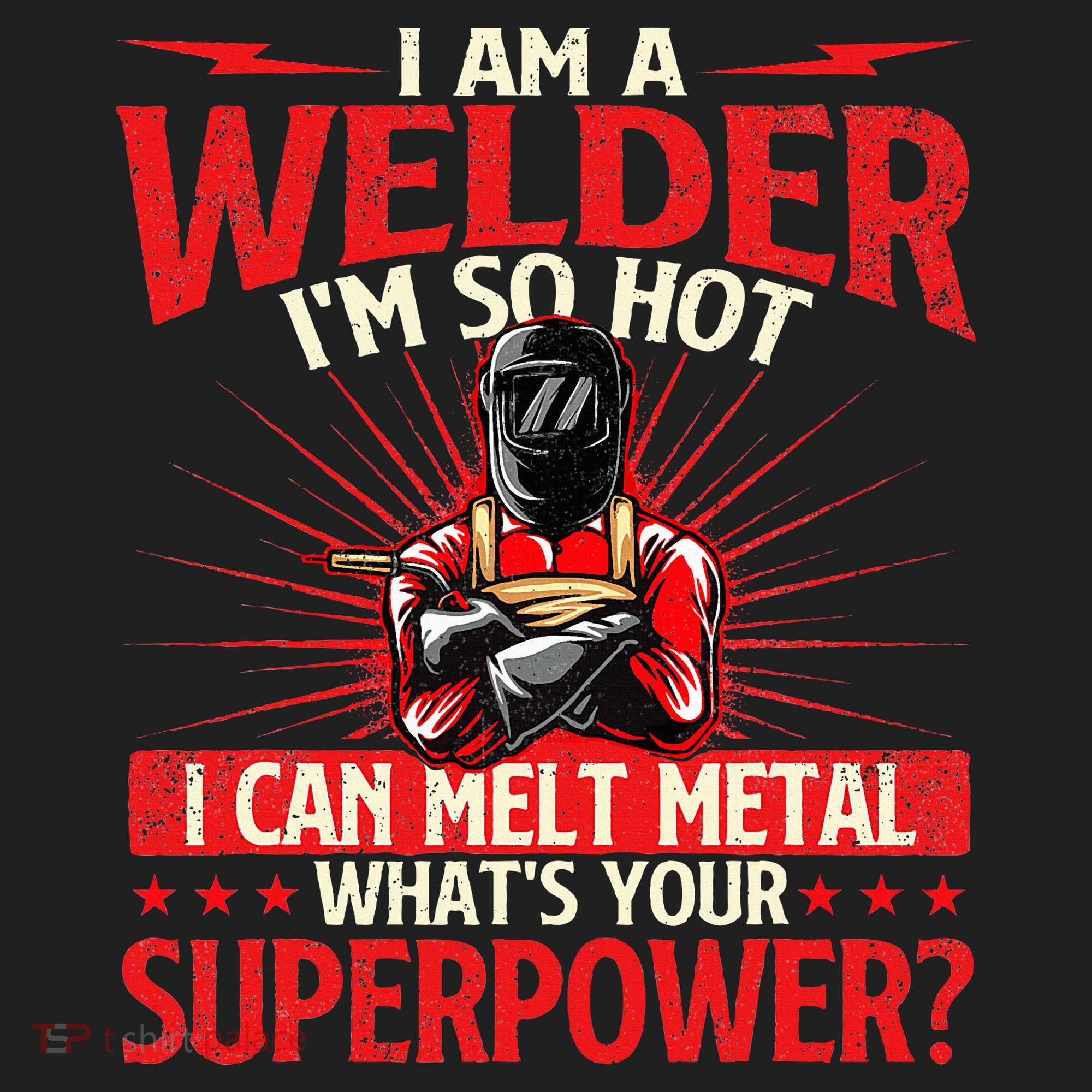 I Am A Welder WhatS Your Superpower Welding Ironworker Hat