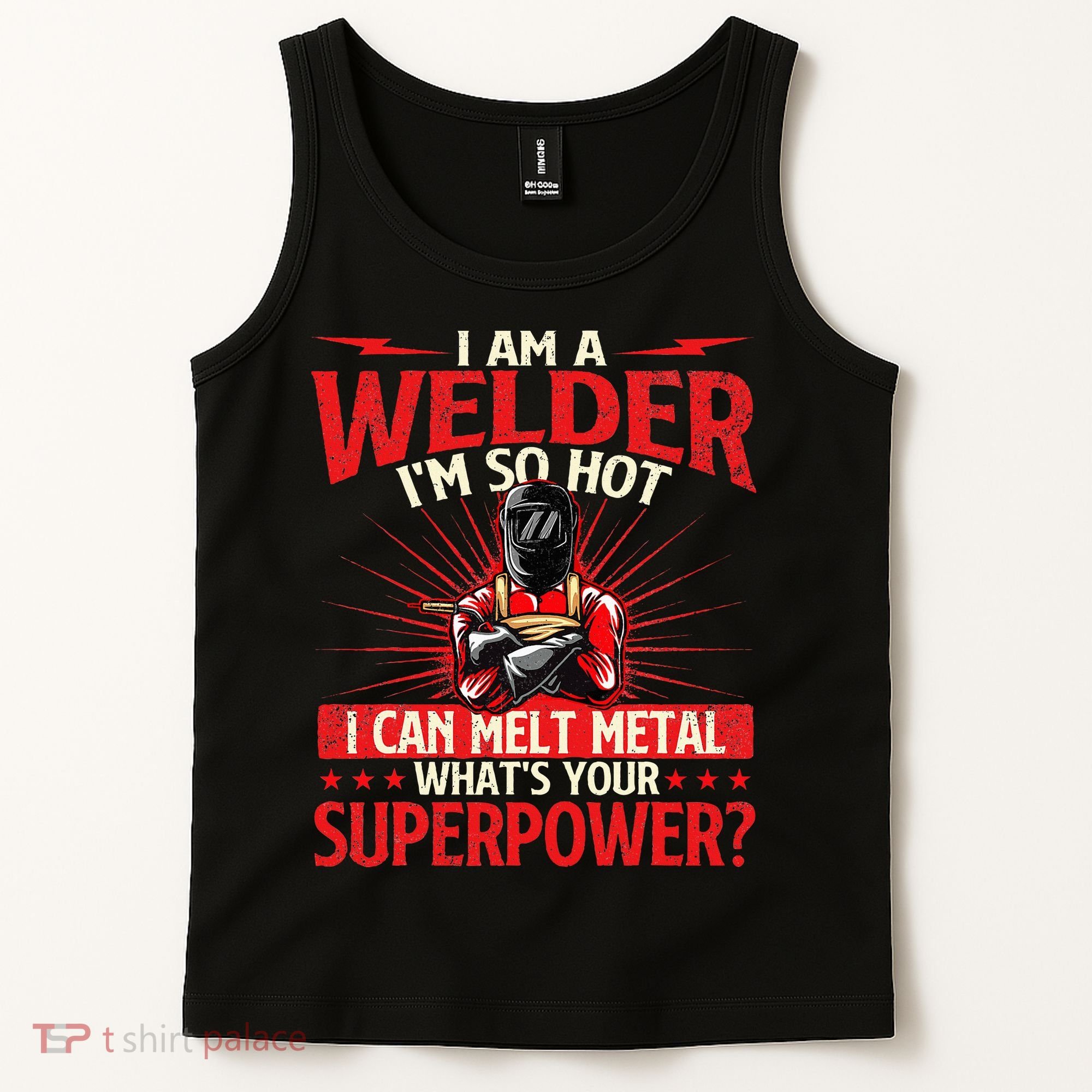 I Am A Welder WhatS Your Superpower Welding Ironworker Tank Top