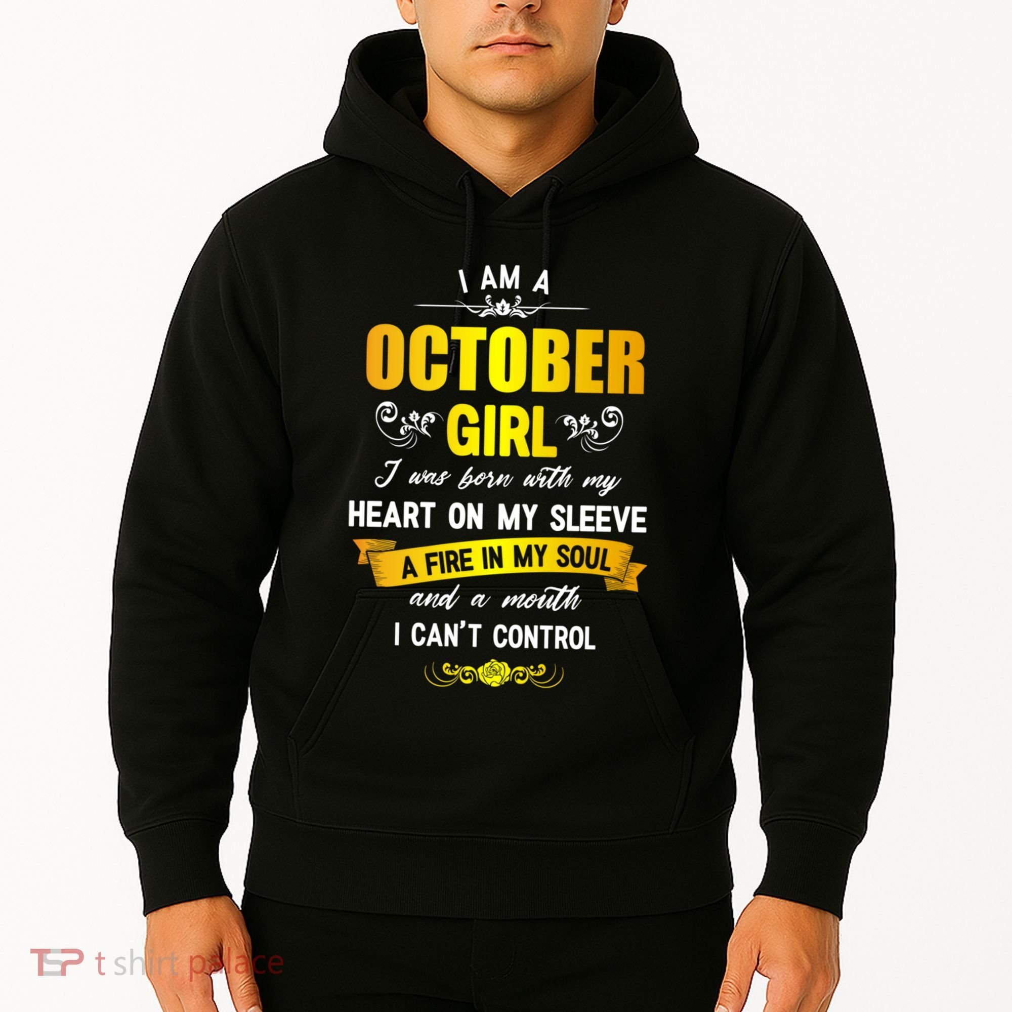 I Am A October Birthday Hoodie
