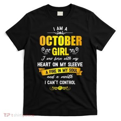 I Am A October Birthday T-Shirt