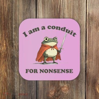 I Am A Conduit For Nonsense Funny Frog Coaster