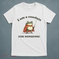 I Am A Conduit For Nonsense Funny Frog T-Shirt thumb 5