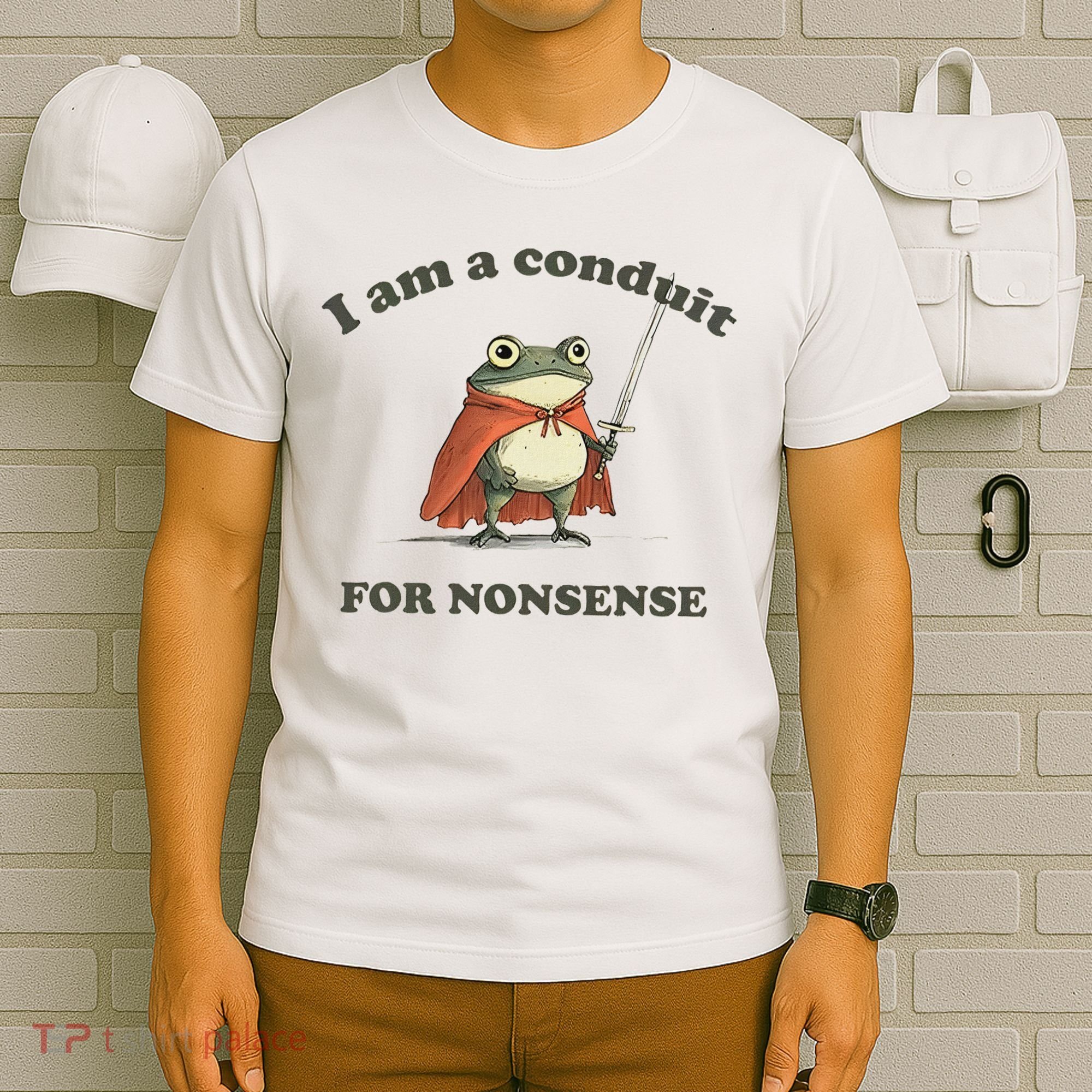 I Am A Conduit For Nonsense Funny Frog T-Shirt