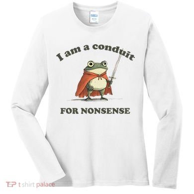 I Am A Conduit For Nonsense Funny Frog Women's Long Sleeve Shirt