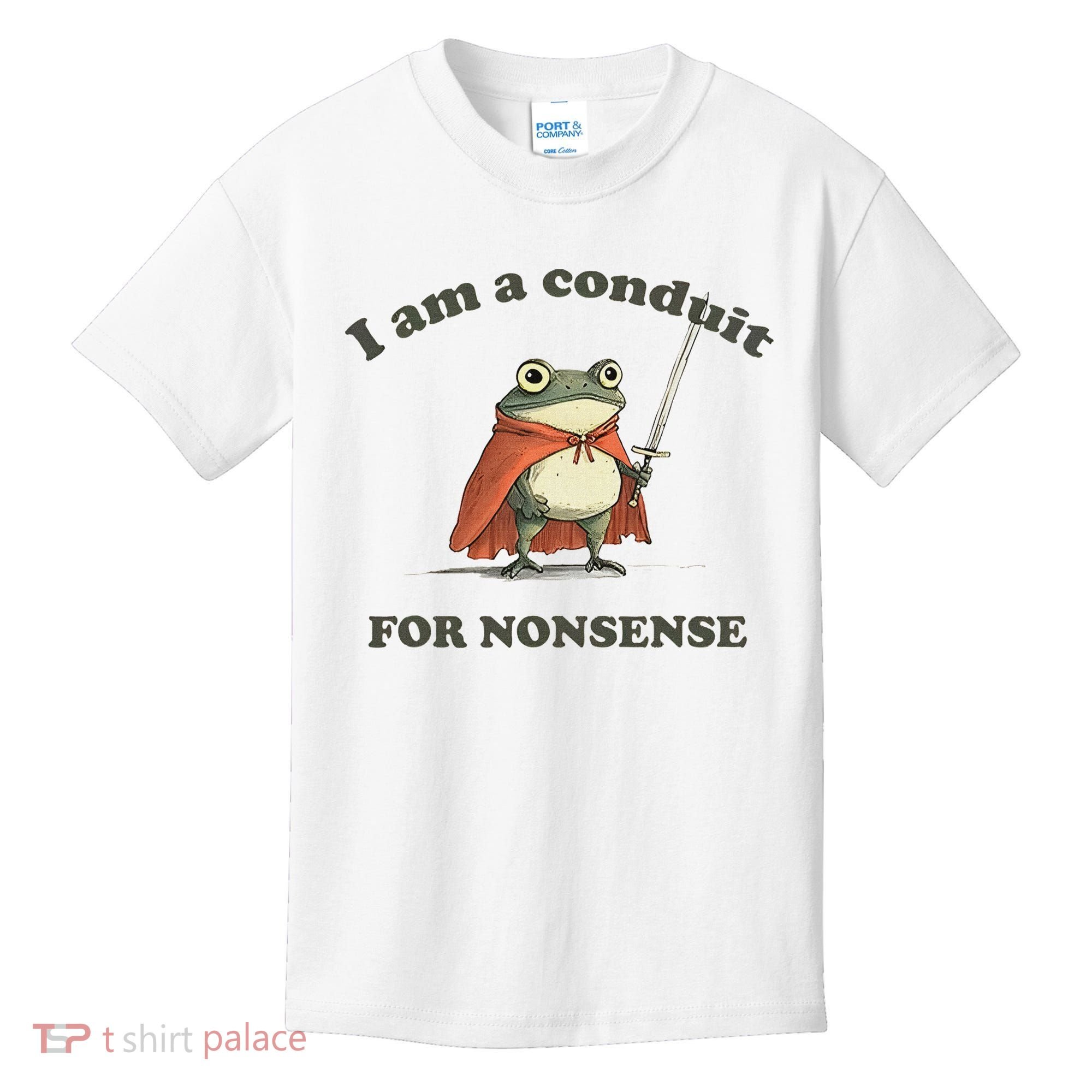 I Am A Conduit For Nonsense Funny Frog Kids T-Shirt