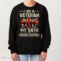 I Am A Veteran My Oath Never Expires Fathers Day Armed Forces Day Patriotic Women's Sweatshirt thumb 0