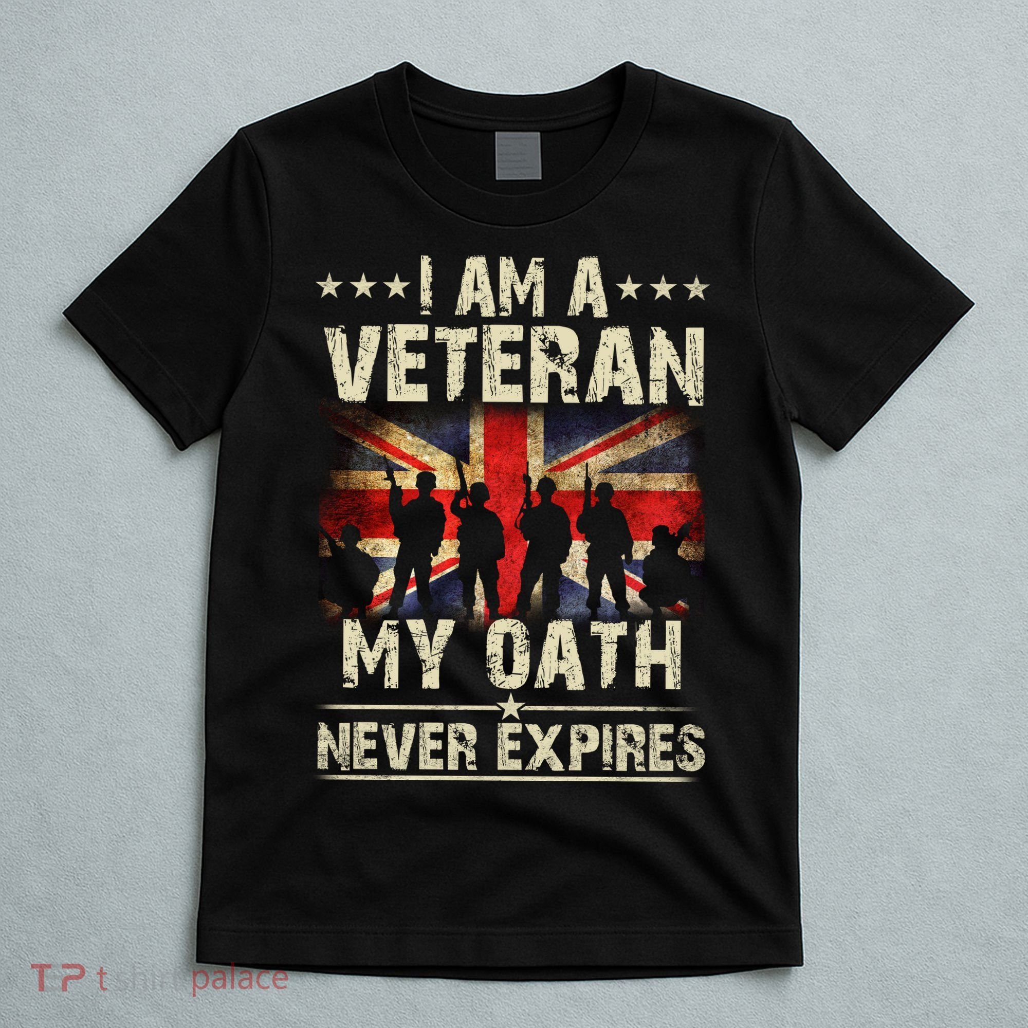 I Am A Veteran My Oath Never Expires Fathers Day Armed Forces Day Patriotic T-Shirt