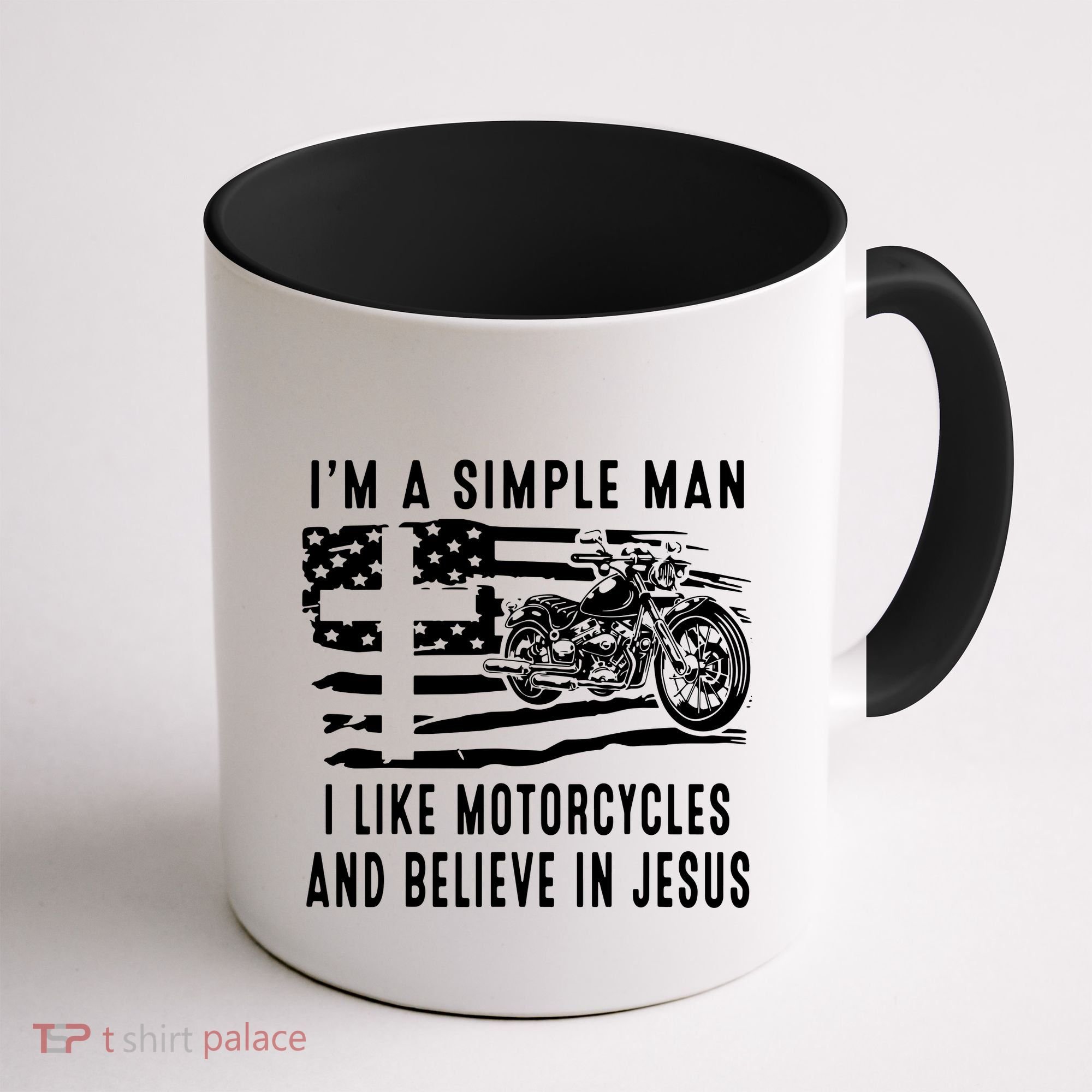 I Am A Simple Man I Like Motorcycles And Believe In Jesus Coffee Mug