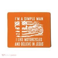 I Am A Simple Man I Like Motorcycles And Believe In Jesus Mousepad thumb 0