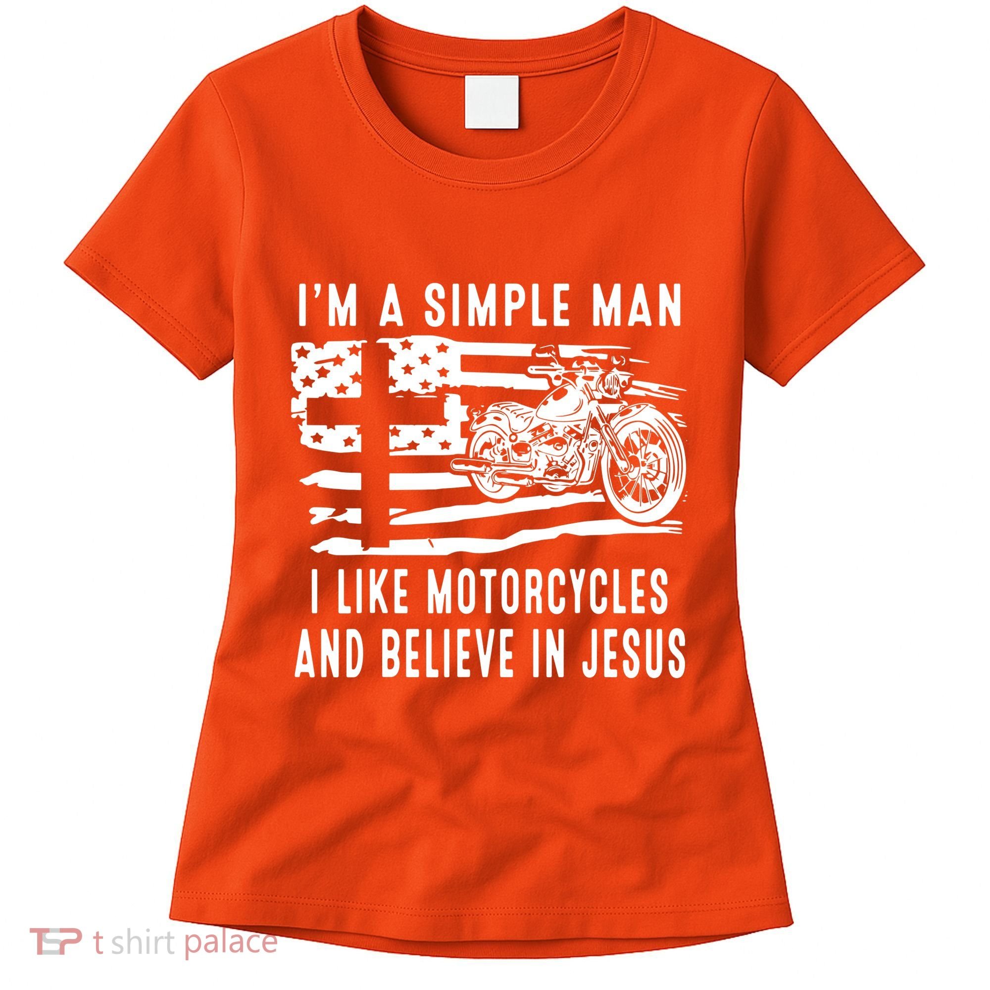 I Am A Simple Man I Like Motorcycles And Believe In Jesus Women's T-Shirt