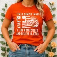 I Am A Simple Man I Like Motorcycles And Believe In Jesus Women's T-Shirt thumb 2