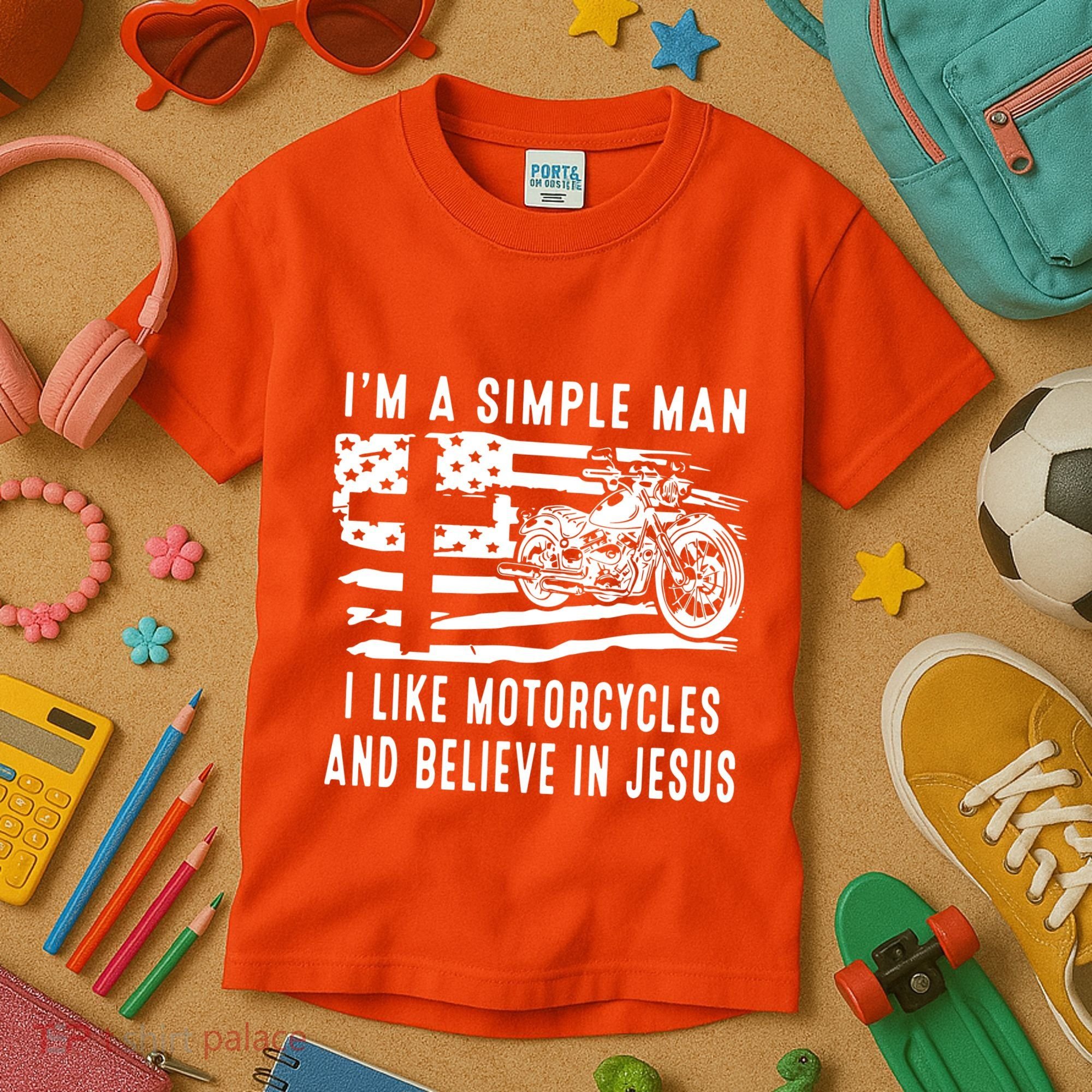 I Am A Simple Man I Like Motorcycles And Believe In Jesus Kids T-Shirt