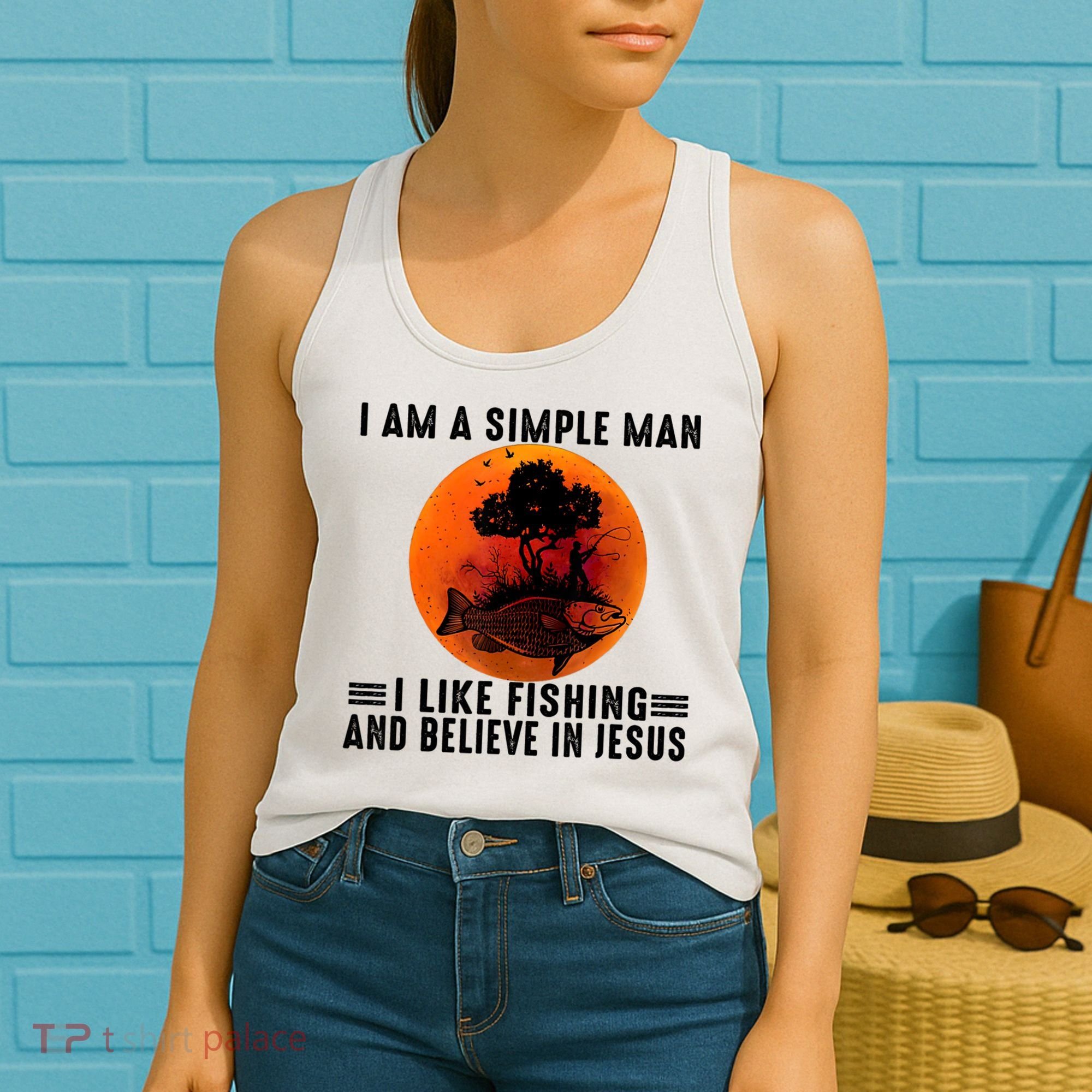 I Am A Simple Man I Like Fishing And Believe In Jesus Women's Tank Top