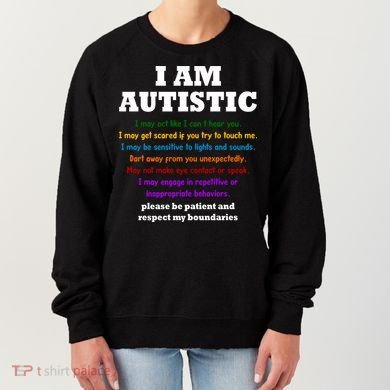 I Am Autistic Please Be Patient Women's Sweatshirt