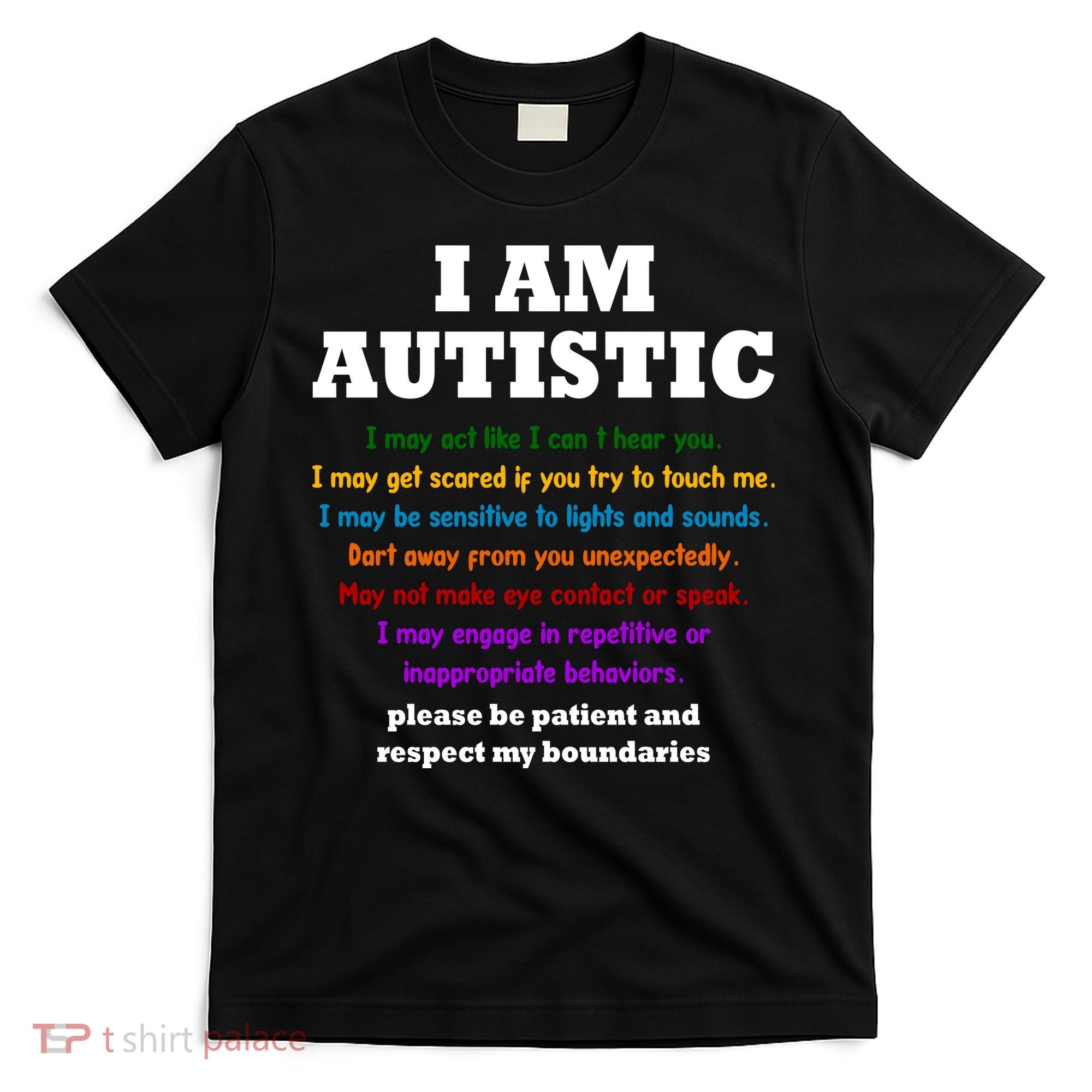 I Am Autistic Please Be Patient T-Shirt