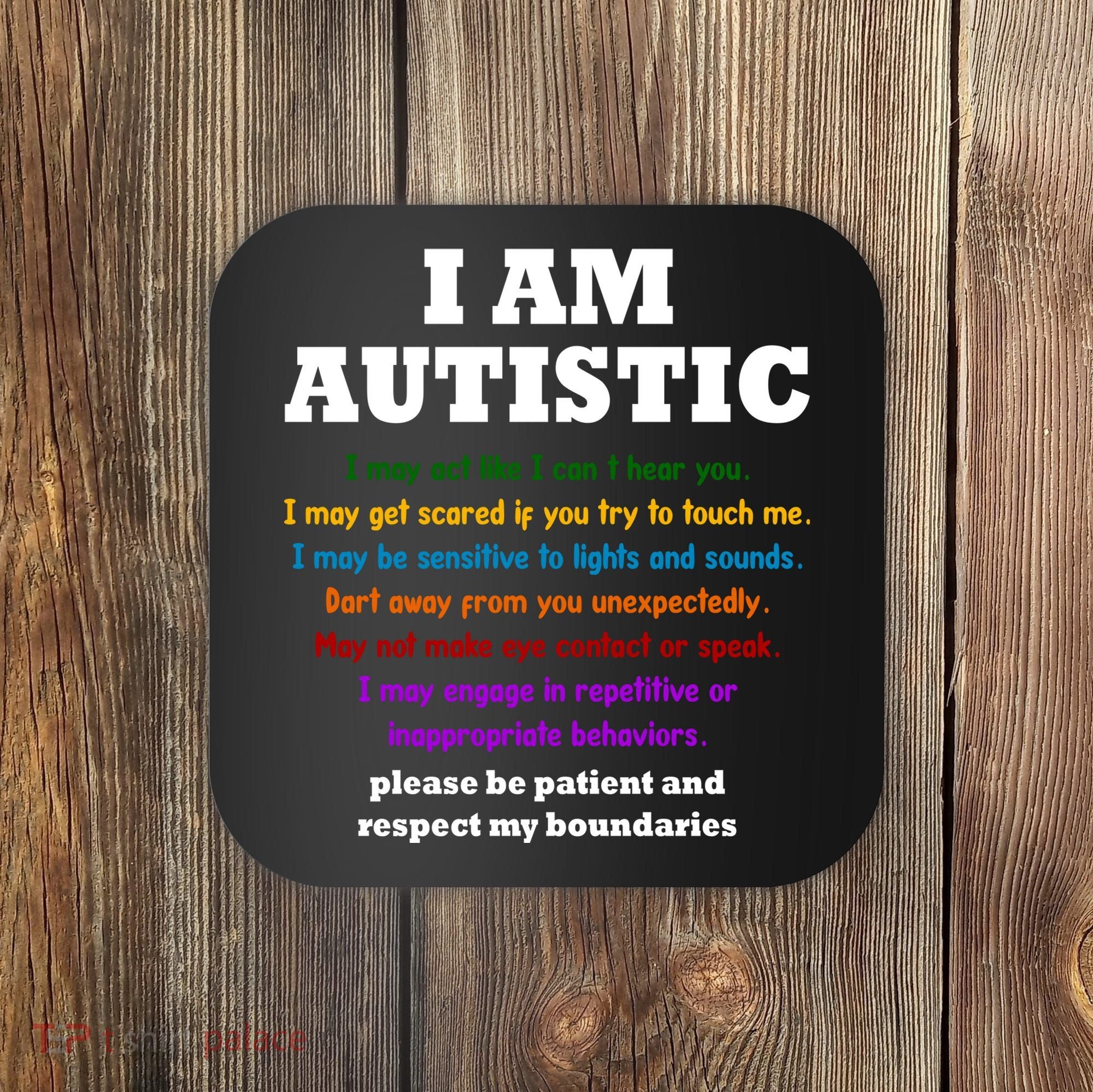 I Am Autistic Please Be Patient Coaster