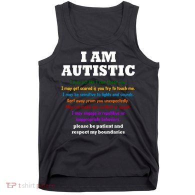 I Am Autistic Please Be Patient Tank Top