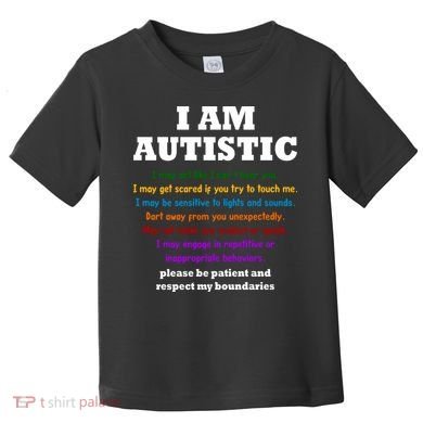 I Am Autistic Please Be Patient Toddler T-Shirt