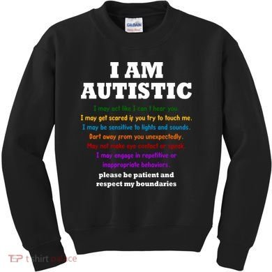 I Am Autistic Please Be Patient Kids Sweatshirt