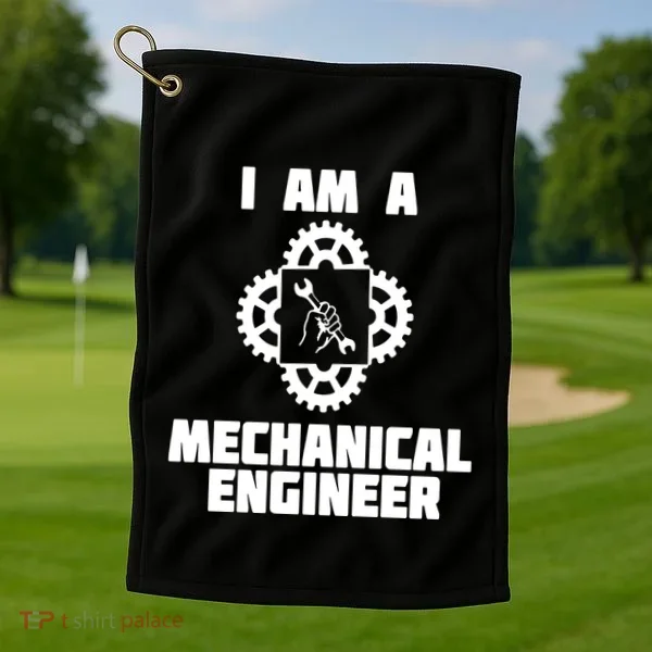 I Am A Mechanical Engineer Golf Towel