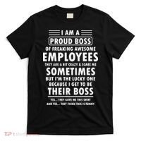 I Am A Proud Boss Of Freaking Awesome Employees Funny Boss T-Shirt thumb 0