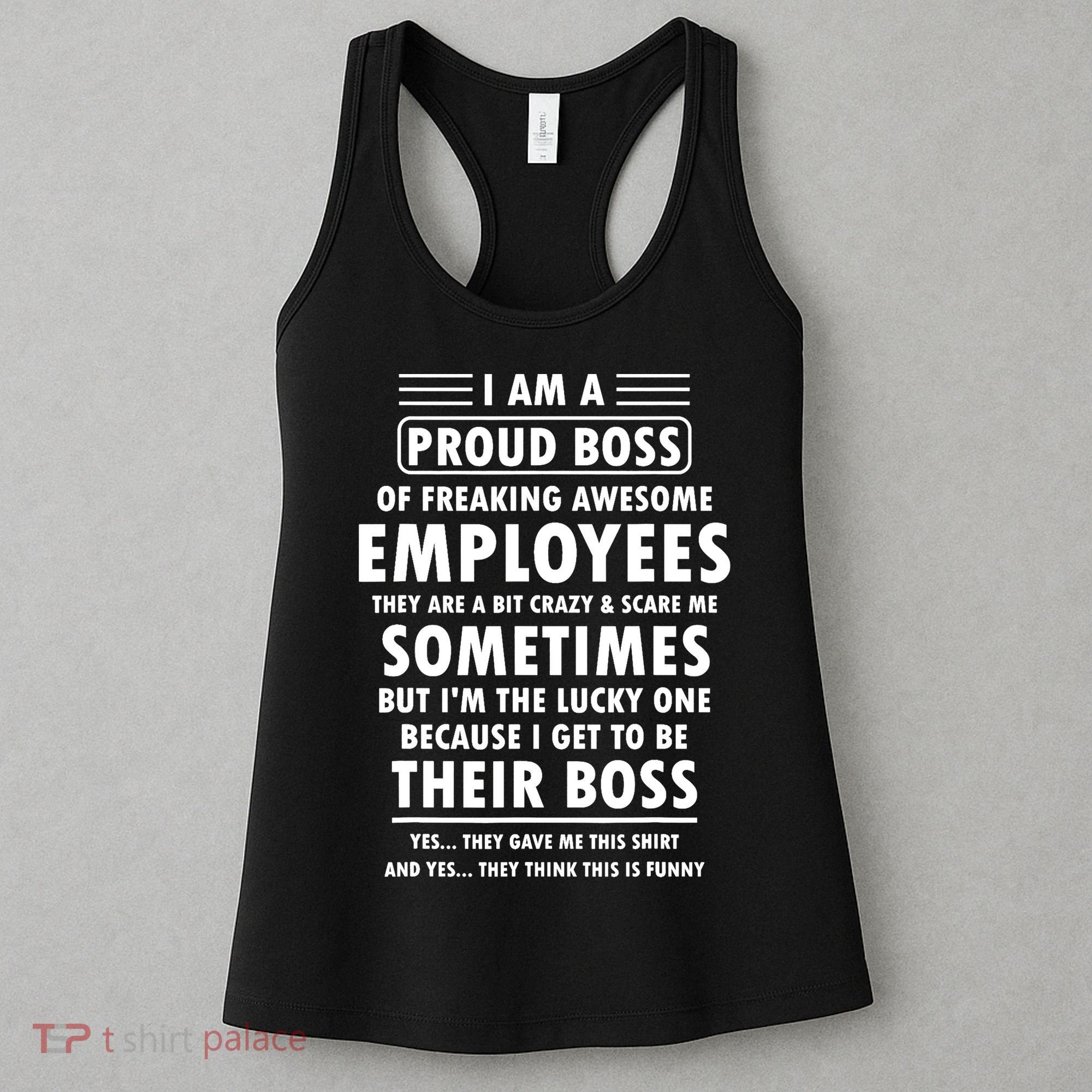 I Am A Proud Boss Of Freaking Awesome Employees Funny Boss Women's Tank Top