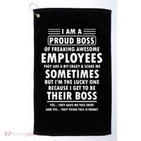 I Am A Proud Boss Of Freaking Awesome Employees Funny Boss Golf Towel thumb 0